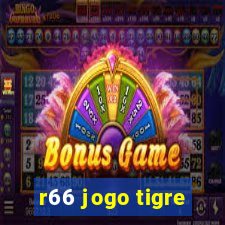 r66 jogo tigre